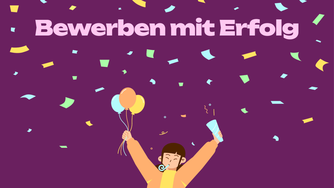 Bewerben mit Erfolg